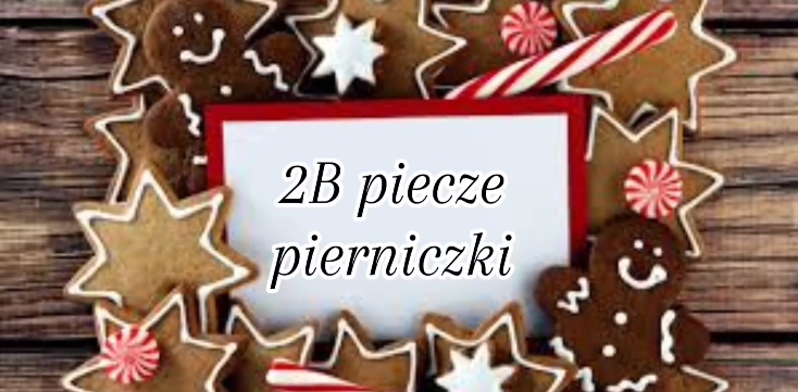 Pieczenie i dekorowanie pierników w klasie 2b