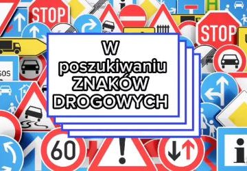 W poszukiwaniu znaków drogowych